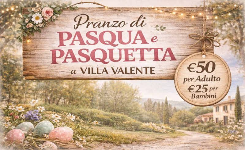 Pranzo di Pasqua e Pasquetta 2026 a Villa Valente